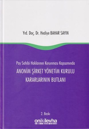 Pay Sahibi Haklarının Korunması Kapsamında Anonim Şirket Yönetim Kurulu Kararlarının Butlanı