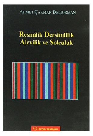 Resmilik, Dersimlilik, Alevilik ve Solculuk