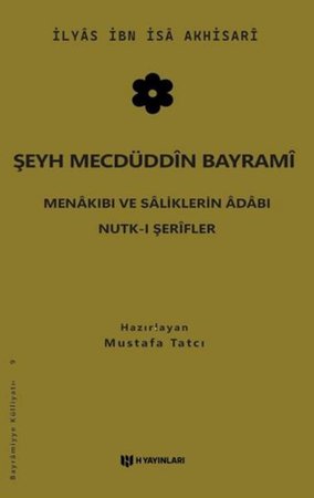 Şeyh Mecdüddin Bayrami Menakıbı ve Saliklerin Adabı - Nutk-i Şerifler