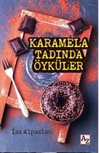 Karamela Tadında Öyküler
