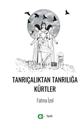 Tanrıçalıktan Tanrılığa Kürtler