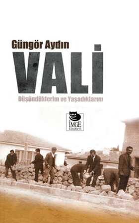 Vali  Düşündüklerim ve Yaşadıklarım