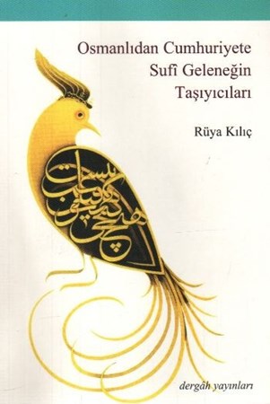 Osmanlıdan Cumhuriyete Sufi Geleneğin Taşıyıcıları