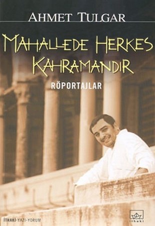 Mahallede Herkes Kahramandır