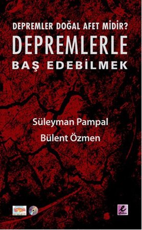 Depremler Doğal Afet midir? Depremlerle Baş Edebilmek
