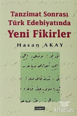 Tanzimat Sonrası Türk Edebiyatında Yeni Fikirler / Türk Edebiyat Üzerinde Araştırmalar 3