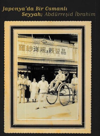 Japonya'da Bir Osmanlı Seyyah Abdürreşid İbrahim Ciltli