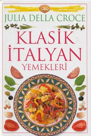 Klasik İtalyan Yemekleri Ciltli