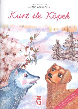 Kurt ile Köpek / Ezop Masalları