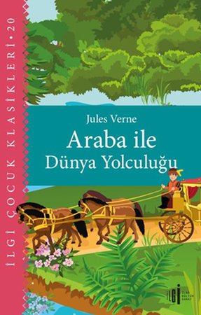 Araba İle Dünya Yolculuğu - Çocuk Klasikleri