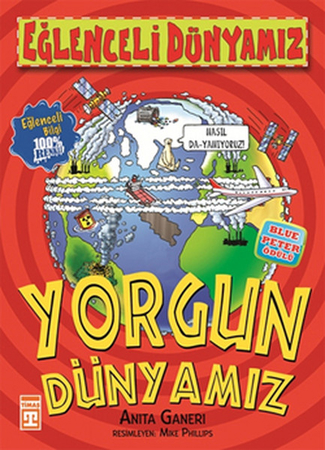 Eğlenceli Dünyamız - Yorgun Dünyamız