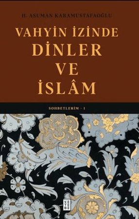 Vahyin İzinde Dinler ve İslâm