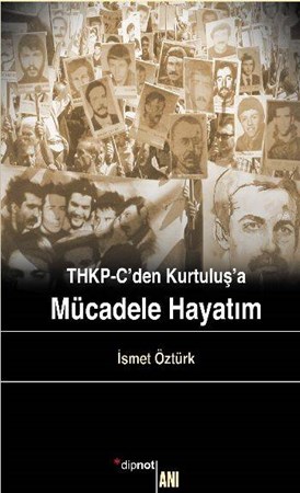 Thkp C'den Kurtuluş'a Mücadele Hayatım