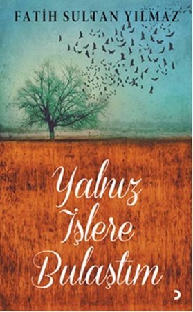 Yalnız İşlere Bulaştım