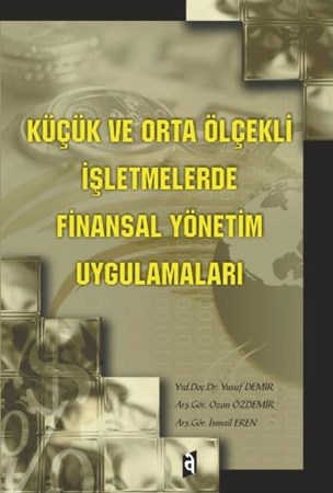 Küçük Ve Orta Ölçekli İşletmelerde Finansal Yöneti Uygulamaları