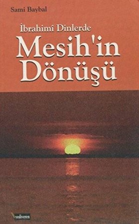İbrahimi Dinlerde Mesih'in Dönüşü