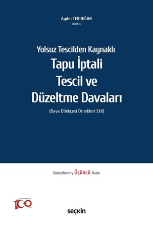 Yolsuz Tescilden Kaynaklı Tapu İptali – Tescil ve Düzeltme Davaları