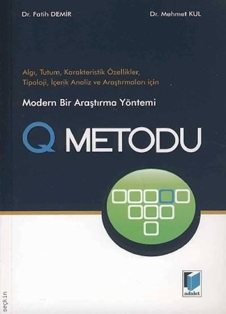 Q Metodu Algı, Tutum, Karakteristik Özellikler, Tipoloji, İçerik Analiz Ve Araştırmaları İçin Modern
