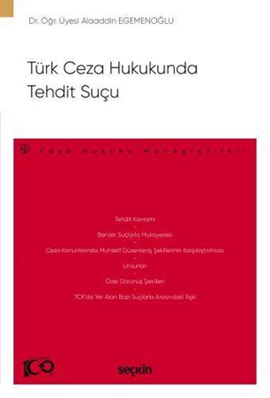 Türk Ceza Hukukunda Tehdit Suçu– Ceza Hukuku Monografileri –