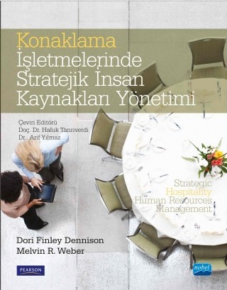 Konaklama İşletmelerinde Stratejik İnsan Kaynaklari Yönetimi - Strategic Hospitality Human Res Ources Management