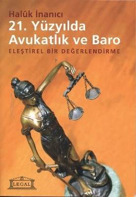 21.yüzyılda Avukatlık Ve Baro