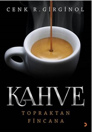 Kahve Topraktan Fincana