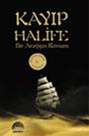 Kayıp Halife Bir Arayışın Romanı