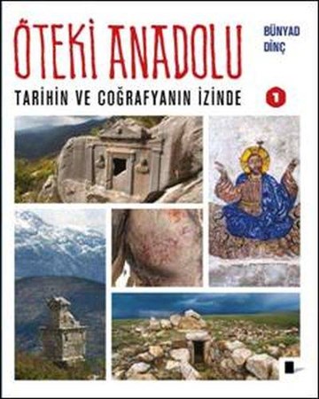 Öteki Anadolu 1 Tarihin Ve Coğrafyanın İzinde Ciltli