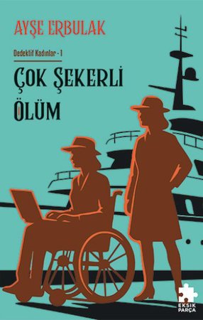 Çok Şekerli Ölüm - Dedektif Kadınlar- 1