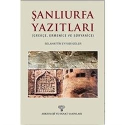 Şanlıurfa Yazıtları Grekçe, Ermenice Ve Süryanice