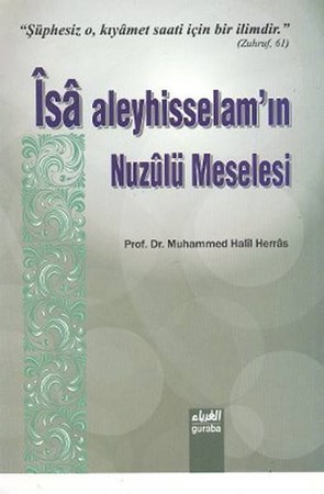 İsa Aleyhisselamın Nuzulü Meselesi