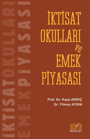 İktisat Okulları Ve Emek Piyasası