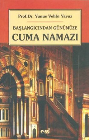 Cuma Namazı Başlangıcından Günümüze