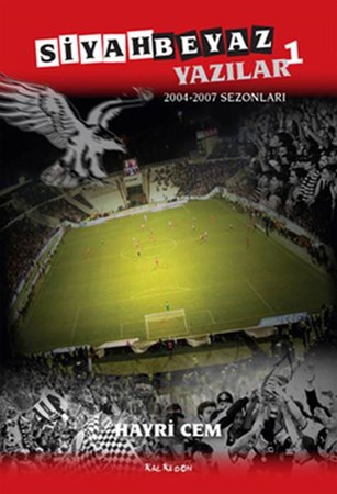 Siyah Beyaz Yazılar 1 2004 2007 Sezonları