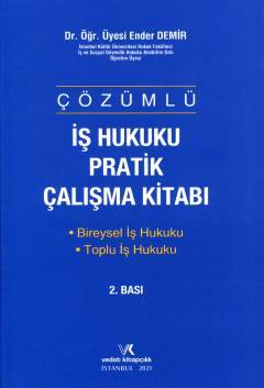Çözümlü İş Hukuku Pratik Çalışma Kitabı