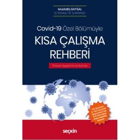 Covid–19 Özel Bölümüyle Kısa Çalışma Rehberi Öncesi, Uygulama Ve Sonrası