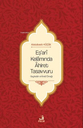 Eş'arî Kelâmında Âhiret Tasavvuru