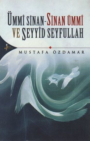 Ümmi Sinan - Sinan Ümmi Ve Seyyid Seyfullah