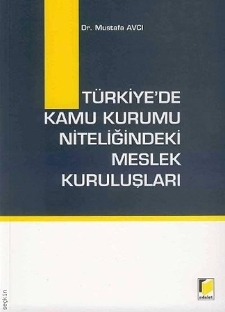 Türkiye'de Kamu Kurumu Niteliğindeki Meslek Kuruluşları