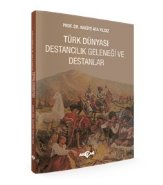 Türk Dünyası Destancılık Geleneği Ve Destanlar