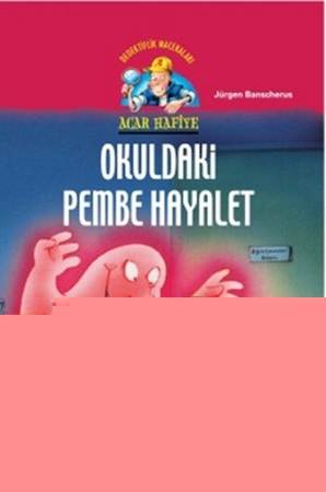 Acar Hafiye - Okuldaki Pembe Hayalet