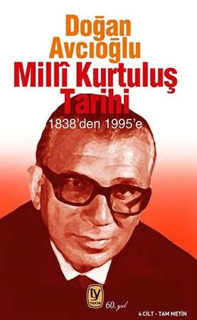 Milli Kurtuluş Tarihi 1838’den 1995’e (4 Cilt Tam Metin)
