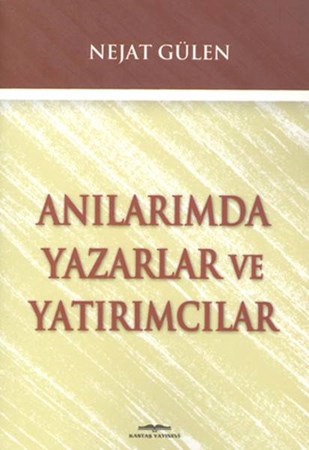 Anılarımda Yazarlar Ve Yatırımcılar