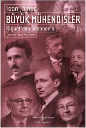 Büyük Mühendisler - Riquet’den Shannon’a