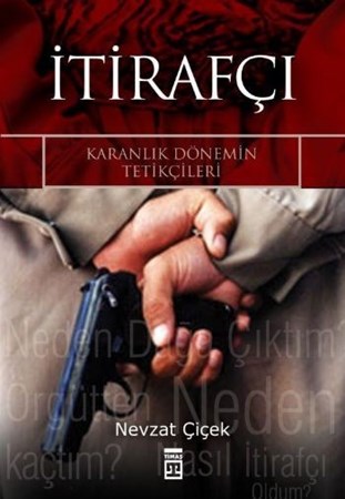 İtirafçı Karanlık Dönemin Tetikçileri