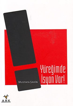 Yüreğimde İsyan Var