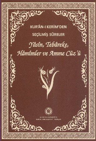 Kur'an I Kerim'den Seçilmiş Sureler Yasin, Tebareke, Hamimler Ve Amme Cüz'ü Bilgisayar Hatlı
