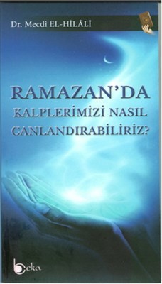 Ramazan'da Kalplerimizi Nasıl Canlandırabiliriz