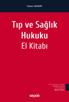 Tıp ve Sağlık Hukuku El Kitabı