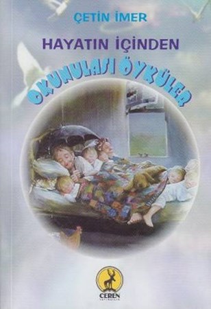 Hayatın İçinden Okunulası Öyküler